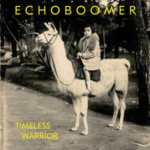 e c h o boomer - "Timeless Warrior"
