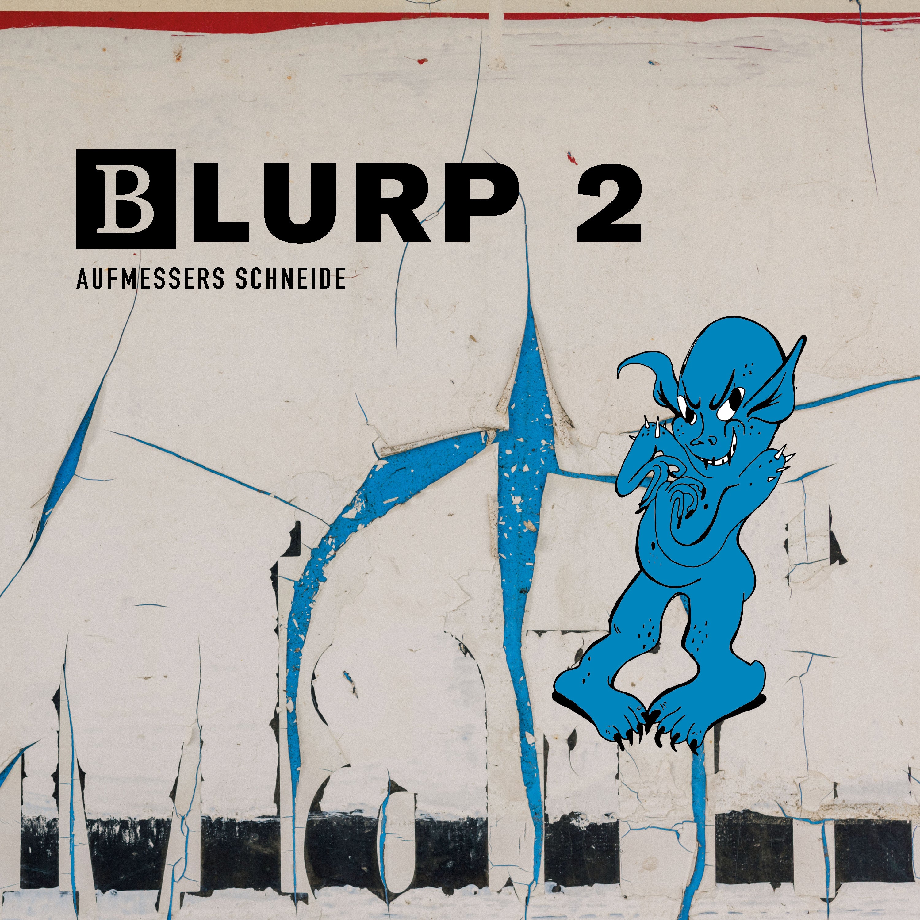 Aufmessers Schneide - "Blurp 2"