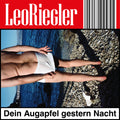 Leo Riegler - "Dein Augapfel gestern Nacht"