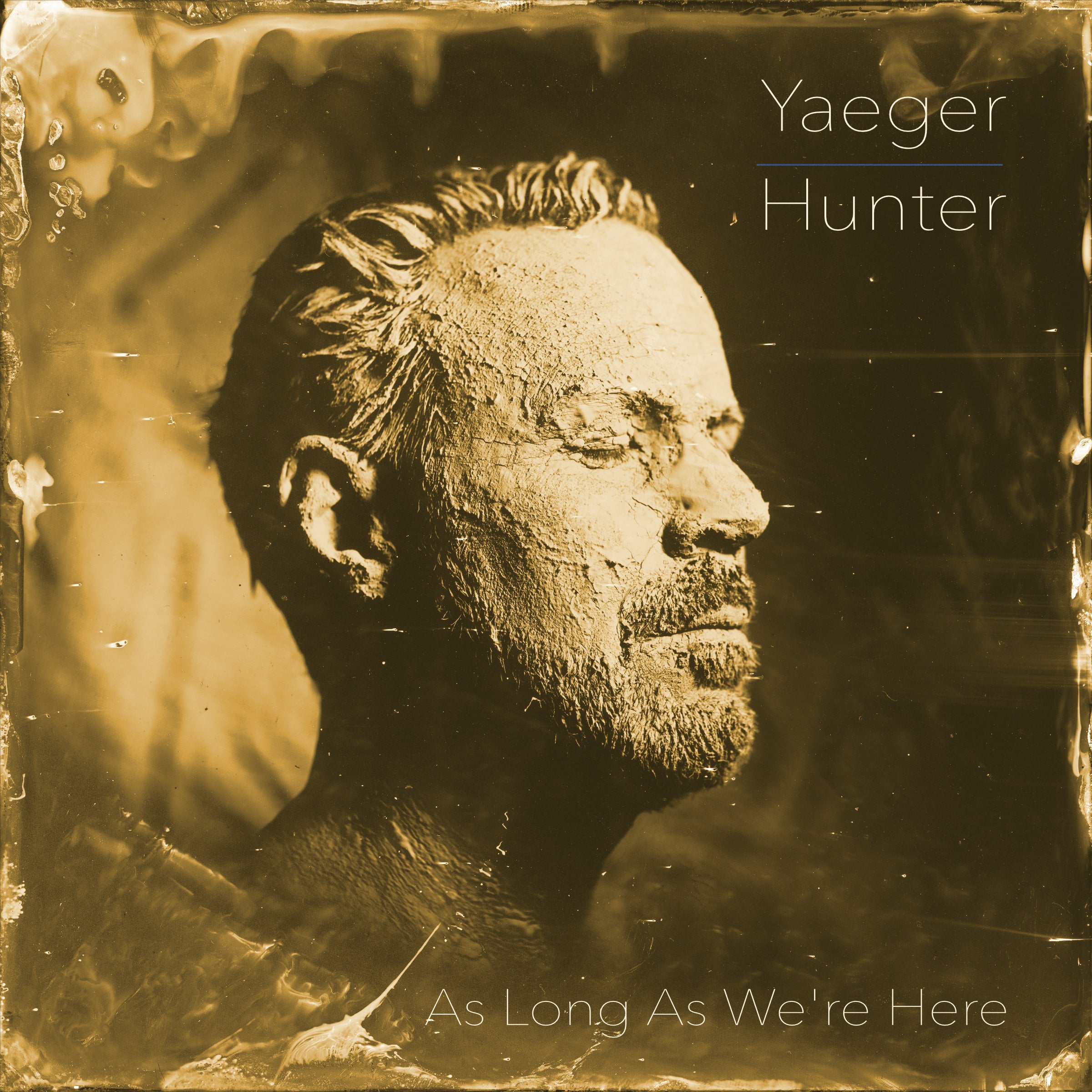 Yaeger/Hunter - "As Long As We're Here"