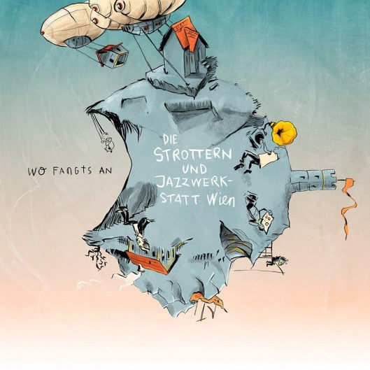 Die Strottern & JazzWerkstatt Wien - "Wo fangts an"