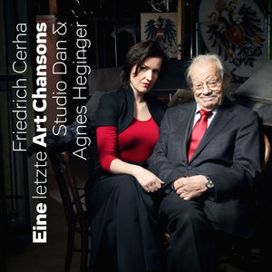 Studio Dan & Agnes Heginger - "Friedrich Cerha: Eine Art Chansons & Eine letzte Art Chansons"