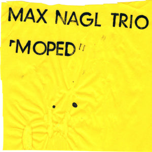 Max Nagl Trio - "Moped"