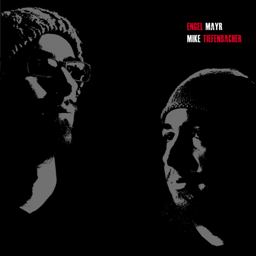 Engel Mayr / Mike Tiefenbacher