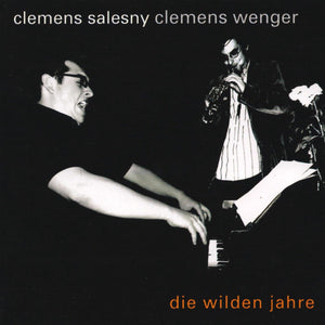 Clemens Salesny / Clemens Wenger – "Die wilden Jahre"