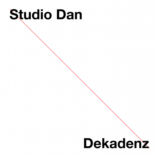 Studio Dan - "Dekadenz"