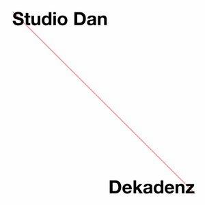 Studio Dan - "Dekadenz"