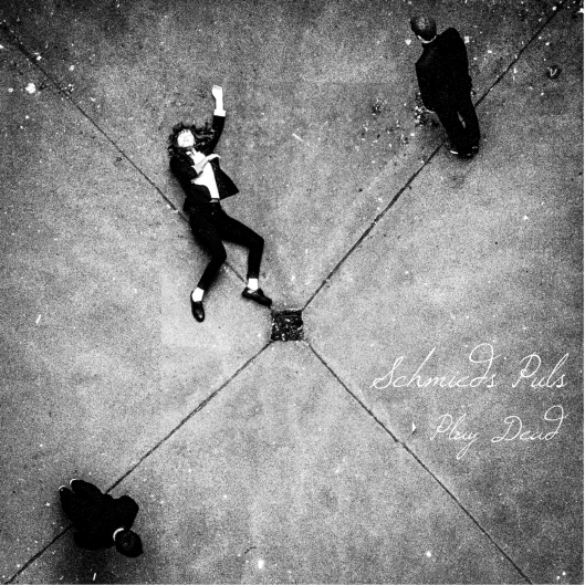 Schmieds Puls - "Play Dead"